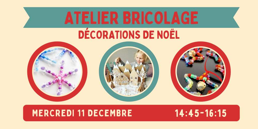 Ateliers bricolage Décorations de Noël